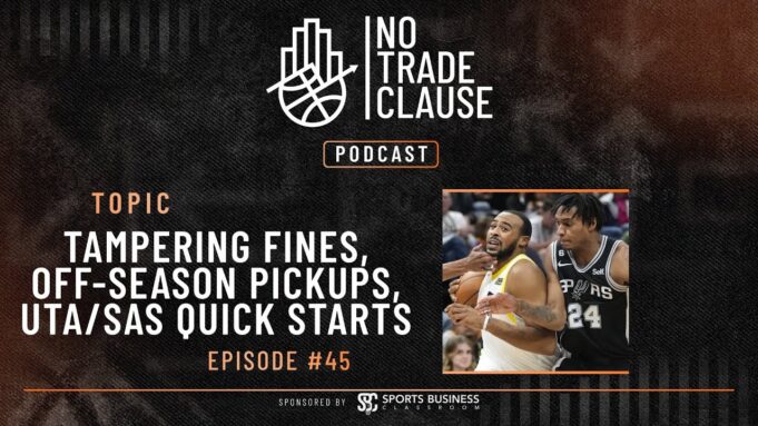 NTC Episode 45: Tampering Fines, Off-Season Pickups, UTA/SAS Quick Starts