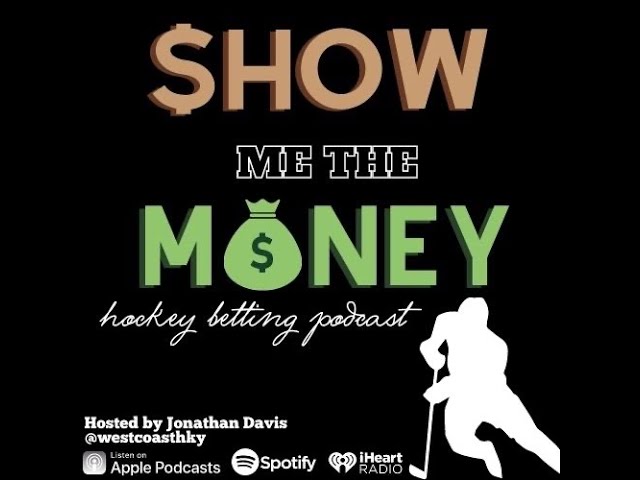 Show Me The Money Hockey Betting Podcast – EP 17