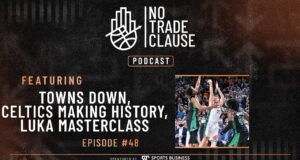 NTC Podcast Episode 48: Towns Down, Celtics Making History, Luka Masterclass